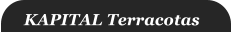 KAPITAL Terracotas